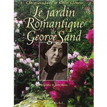 Le jardin romantique de george sand