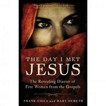 The Day I Met Jesus: The Revealing Diaries Of Five Women From The Gospels