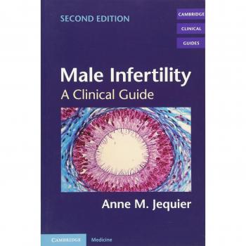 Clinical Guide to Male Infertility: Insights and Strategies for Diagnosis and Treatment