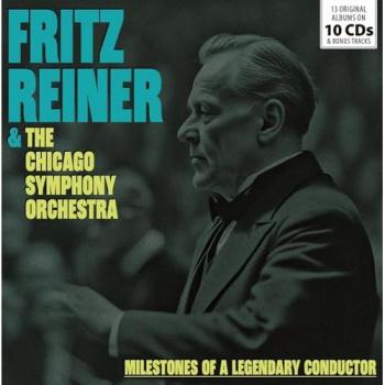 Milestones of a Legendary Conductor - 10 CD, Fritz Reiner & The Chicago Symphony
