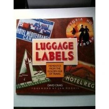 Luggage Labels: Momentos from the Golden Age of Travel