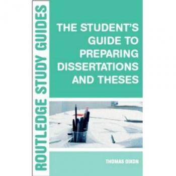 The Student's Guide to Preparing Dissertations and Theses 2ed