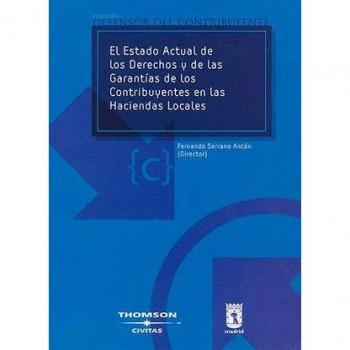 El estado actual de los derechos y de las garantías de los contribuyentes en las haciendas locales
