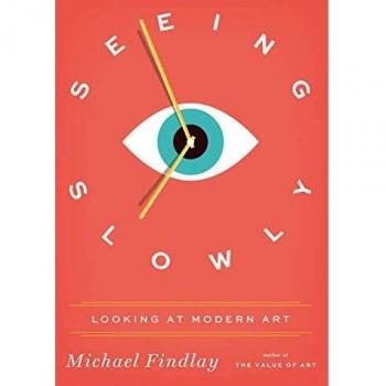 Seeing Slowly: Looking at Modern Art
