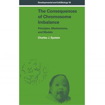 Consecuencias del Desequilibrio Cromosómico - Libro de Charles J. Epstein