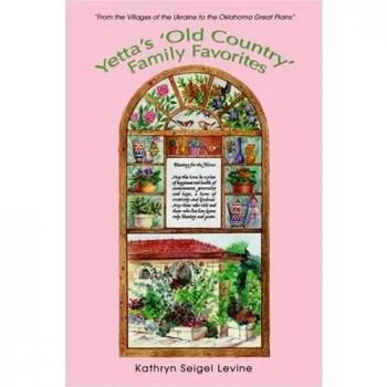 Yetta's Ukrainian Family Recipe Cookbook: Traditional Dishes from the Old Country to Oklahoma