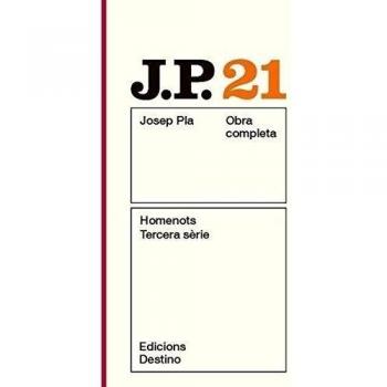 Homenots. Tercera Sèrie: O.C.Josep Pla. Volum 21