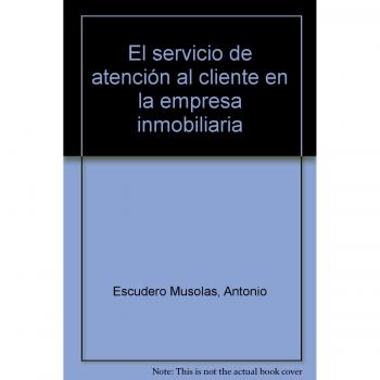 El servicio de atención al cliente en la empresa inmobiliaria