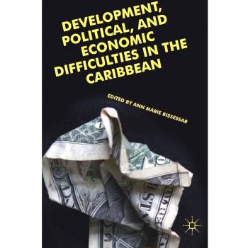 Development, Political, and Economic Difficulties in the Caribbean