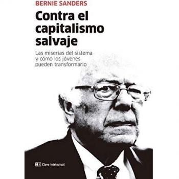 Contra el capitalismo salvaje: Las miserias del sistema y cómo los jóvenes pueden transformarlo