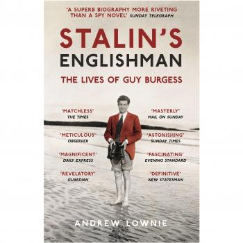 Stalin's Englishman: The Lives of Guy Burgess