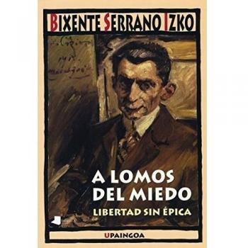 A lomos del miedo: Libertad sin épica: 5