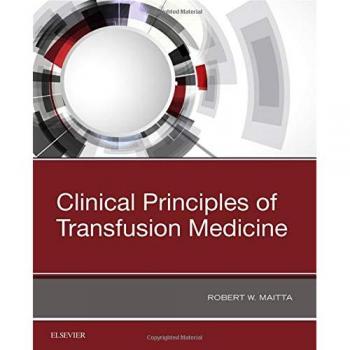 Clinical Principles of Transfusion Medicine, 1e