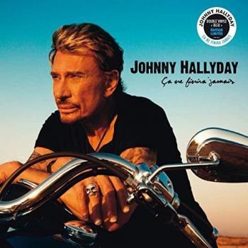 Johnny Hallyday - Ca Ne Finira Jamais