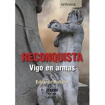 Reconquista: Vigo en armas