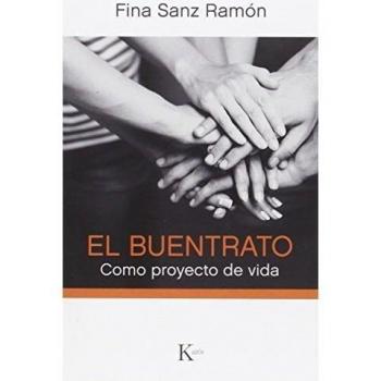 El buentrato: Como proyecto de vida