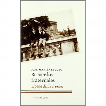 Recuerdos Fraternales: España desde el exilio