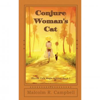 Gato Mágico de Conjura para Mujeres (Historias del Folclore de Florida, Volumen 1) - Edición en Tapa Blanda