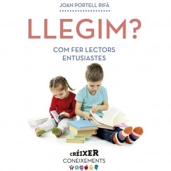 Llegim? Com Fer Lectors Entusiastes