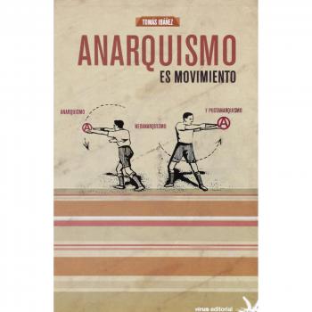 Anarquismo Es Movimiento - Tomás Ibañez