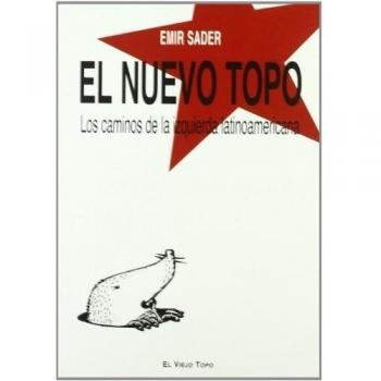 El nuevo Topo: Los caminos de la izquierda latinoamericana