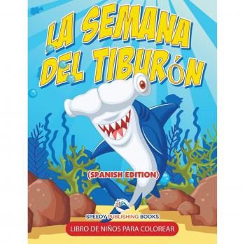 Libro de Colorear Infantil La Semana del Tiburón - Edición en Español