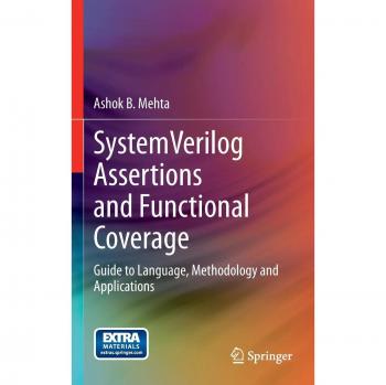SystemVerilog Assertions and Functional Coverage: Comprehensive Guide to Language, Methodology, and Applications