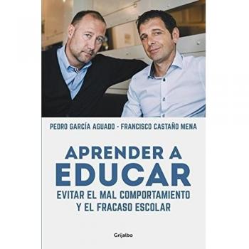 Aprender a educar: Evitar el mal comportamiento y el fracaso escolar - García Aguado, Pedro (hermano Mayor); Castaño Mena, Francisco
