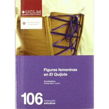 Figuras femeninas en el Quijote: 106