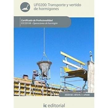 Transporte y vertido de hormigones. EOCH0108 - Operaciones de hormigón