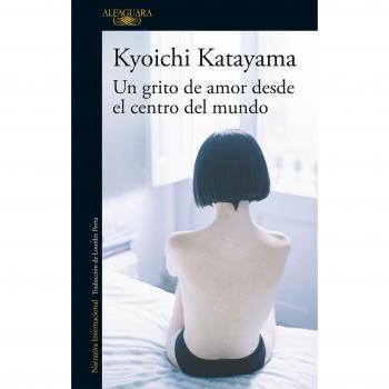 Un grito de amor desde el centro del mundo - KATAYAMA, KYOICHI