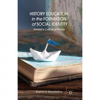 History Education in the Formation of Social Identity: Toward a Culture of Peace