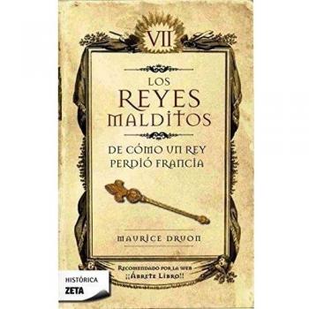 De cómo un rey perdió Francia - Maurice Druon