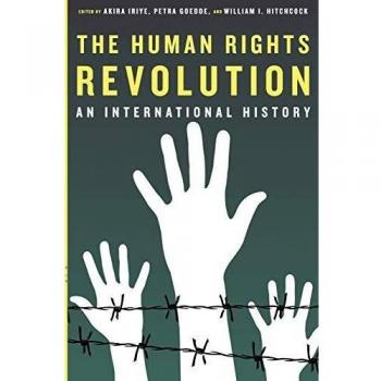The Human Rights Revolution: An International History
