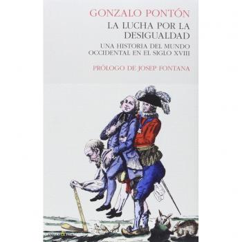 La Lucha Por La Desigualdad: Una historia del mundo occidental en el siglo XVIII