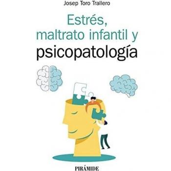 Estrés, maltrato infantil y psicopatología (Manuales prácticos