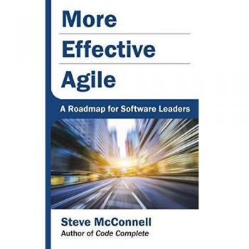 More Effective Agile: A Roadmap for Software Leaders - Comprehensive Guide to Agile Methodologies and Leadership Strategies
