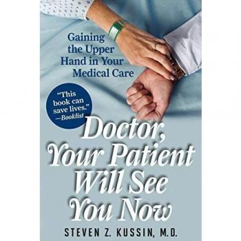 Patient Empowerment Guide: Mastering Your Medical Care by Steven Z. Kussin