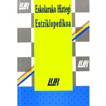 Lur Eskolarako Hiztegi Entziklopedikoa