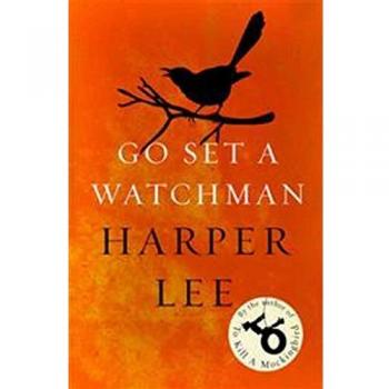 Go Set a Watchman: Novela Perdida Sensacional de Harper Lee - Edición en Tapa Blanda