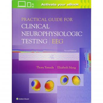 Practical Guide for Clinical Neurophysiologic Testing: EEG - Lippincott Williams & Wilkins Edition with Access