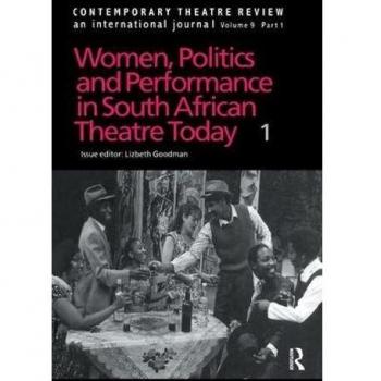 Women politics and performance in south african theatre today volume 1