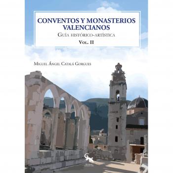 CONVENTOS Y MONASTERIOS VALENCIANOS VOLUMEN II