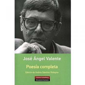 Poesía completa- Valente