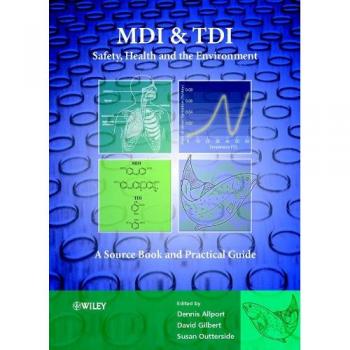 MDI and TDI Safety, Health, and Environment: Comprehensive Guide and Sourcebook