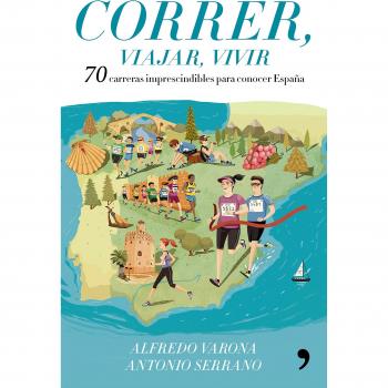 CORRER VIAJARVIVIR 70 CARRERAS IMPRESCINDIBLES PARA CONOCER ESPAÑA