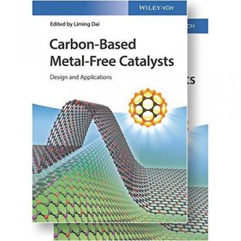 Carbon-Based Metal-Free Catalysts: Design and Applications 2 Volumes