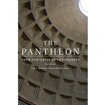The Pantheon: From Antiquity to the Present