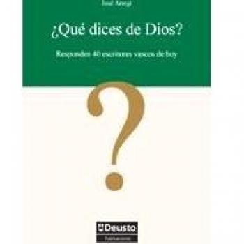 Que Dices De Dios?