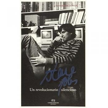Conversaciones Con Steve Jobs: Un revolucionario silencioso